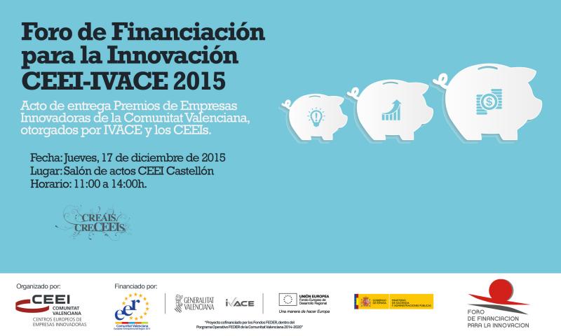 Recordatorio: Invitacin X Foro de Financiacin para la Innovacin CEEI-IVACE 2015, jueves 17 d
