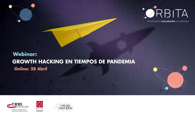 Invitacin Webinar: "Growth Hacking en tiempos de pandemia", martes 28 abril.