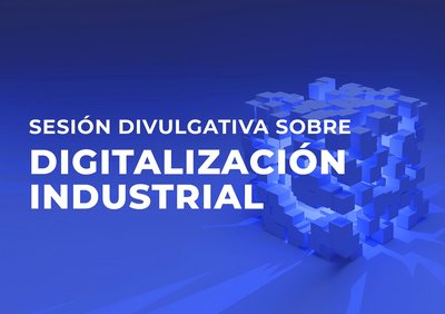 Sesin divulgativa sobre digitalizacin industrial