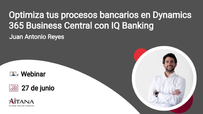 Webinar -  Optimiza tus procesos bancarios en Dynamics 365 Business Central con IQ Banking