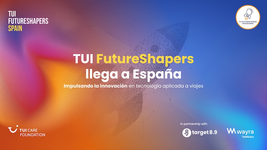Wayra, TUI Care Foundation y Target 8.9 lanzan en España TUI Futureshapers para acelerar soluciones travel-tech