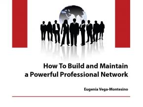 How to build and maintain a powerful professional network