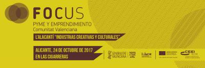 Focus Pime i Emprenedoria l'Alacant Indstries Creatives i Culturals 2017